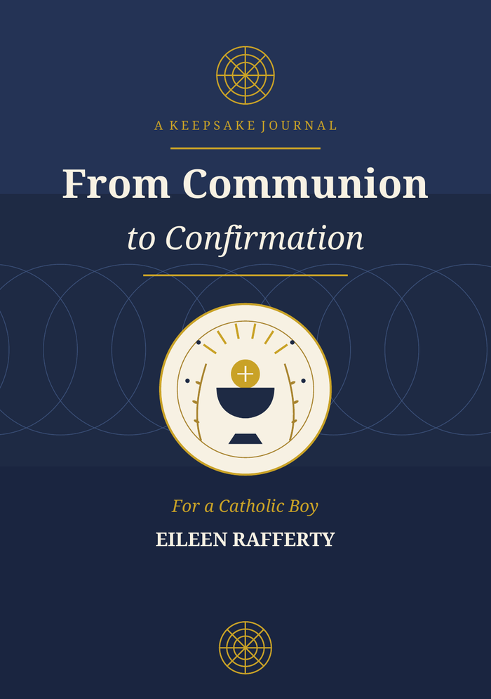 From Communion to Confirmation: a keepsake journal for a Catholic boy